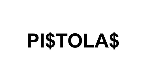 PI$TOLA$
